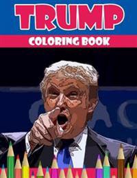 Trump Coloring Book: Donald Trump Coloring Book (Off-Color Coloring Books)