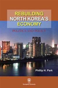 Rebuilding North Korea's Economy