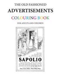 The Old Fashioned Advertisements Colouring Book