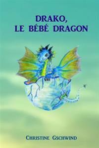 Drako, Le Bebe Dragon