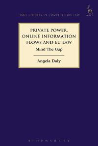 Private Power, Online Information Flows and Eu Law
