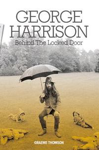 GEORGE HARRISON BEHIND THE LOCKED DOOR