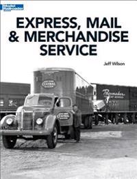 Express Mail & Merchandise Service: Guide to Modeling Package, Express, and Mail Traffic.