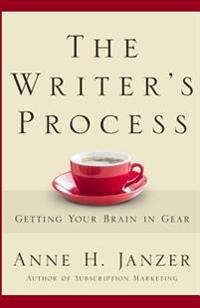 The Writer's Process: Getting Your Brain in Gear