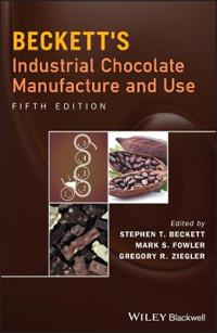 Beckett's Industrial Chocolate Manufacture and Use, 5th Edition