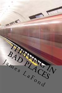 Thriving in Bad Places: Studies in Awareness, Avoidance and Counter-Aggression