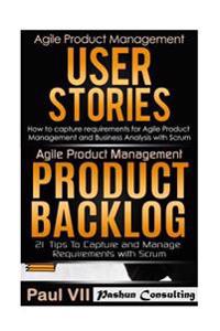 Agile Product Management: User Stories & Product Backlog 21 Tips