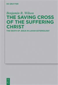 The Saving Cross of the Suffering Christ