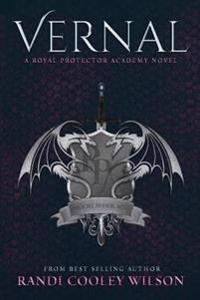 Vernal (a Royal Protector Academy Novel, Book 1)