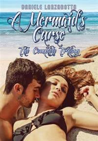 A Mermaid's Curse - The Complete Trilogy