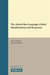 The Atheist Bus Campaign: Global Manifestations and Responses