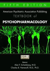 The American Psychiatric Association Publishing Textbook of Psychopharmacology