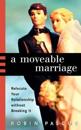 A Moveable Marriage