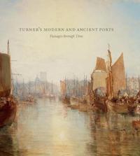 Turner's Modern and Ancient Ports