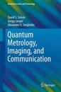 Quantum Metrology, Imaging, and Communication