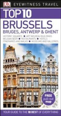 DK Eyewitness Top 10 Travel Guide Brussels, Bruges, Antwerp & Ghent