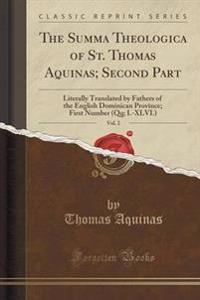 The Summa Theologica of St. Thomas Aquinas; Second Part, Vol. 2