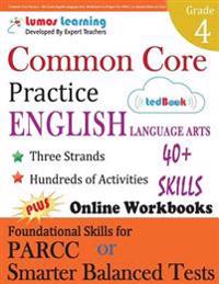 Common Core Practice - 4th Grade English Language Arts: Workbooks to Prepare for the Parcc or Smarter Balanced Test