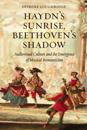 Haydn's Sunrise, Beethoven's Shadow