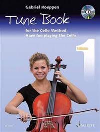 Cello Method Tune Book 1: Have Fun Playing the Cello
