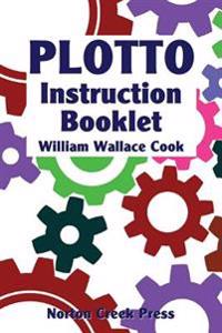 Plotto Instruction Booklet: Master the Plotto System in Seven Lessons