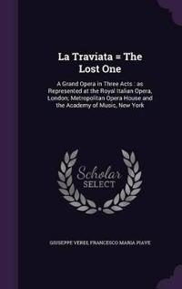 La Traviata = the Lost One