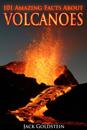 101 Amazing Facts about Volcanoes
