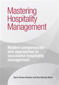 Mastering hospitality management - modern competencies and approaches to su