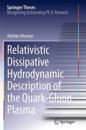 Relativistic Dissipative Hydrodynamic Description of the Quark-Gluon Plasma