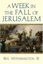 A Week in the Fall of Jerusalem