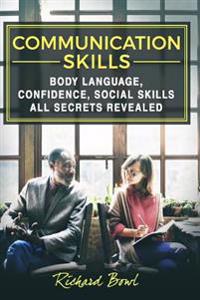 Communication Skills: Body Language, Confidence, Social Skills - All Secrets Revealed