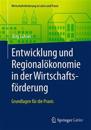 Entwicklung und Regionalökonomie in der Wirtschaftsförderung