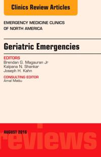 Geriatric Emergencies, An Issue of Emergency Medicine Clinics of North America,