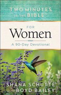 Two Minutes in the Bible(tm) for Women: A 90-Day Devotional