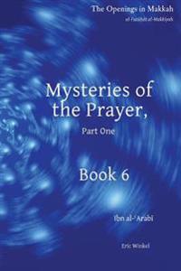 Mysteries of Prayer, Part One: Book 6