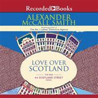 Love Over Scotland: The New 44 Scotland Street Novel