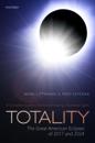 Totality -- The Great American Eclipses of 2017 and 2024