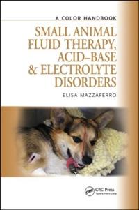 Small Animal Fluid Therapy, Electrolyte and Acid-Base Disorders
