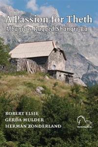 A Passion for Theth: Albania's Rugged Shangri-La