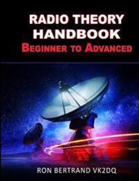 Radio Theory Handbook. Beginner to Advanced.