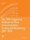 The ISRM Suggested Methods for Rock Characterization, Testing and Monitoring: 2007-2014