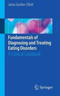 Fundamentals of Diagnosing and Treating Eating Disorders