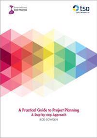 A Practical Guide to Project Planning