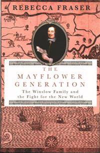Mayflower generation - the winslow family and the fight for the new world