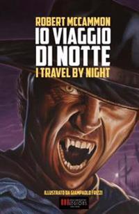 IO Viaggio Di Notte: (I Travel by Night)