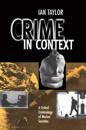 Crime in context - a critical criminology of market societies
