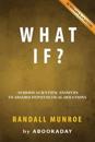 What If?: By Randall Munroe - Includes Analysis of What If