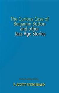 The Curious Case of Benjamin Button and Other Jazz Age Stories