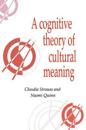 A Cognitive Theory of Cultural Meaning