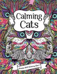 Amazing Adult Colouring Book 7: Calming Cats: A Beautiful and Relaxing, Creative Colouring Book of Stress Relieving Cat Designs for All Ages.